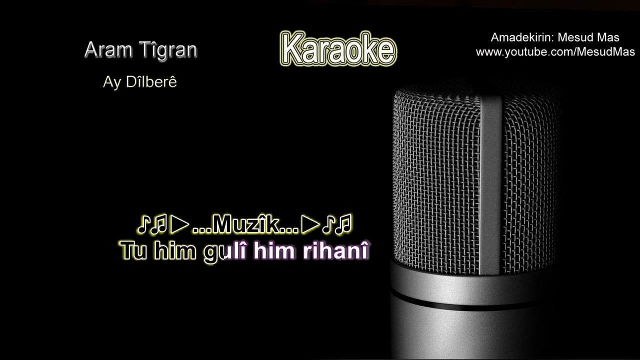 Karaoke 🎤 Ay Dilberê , Aram Tîgran