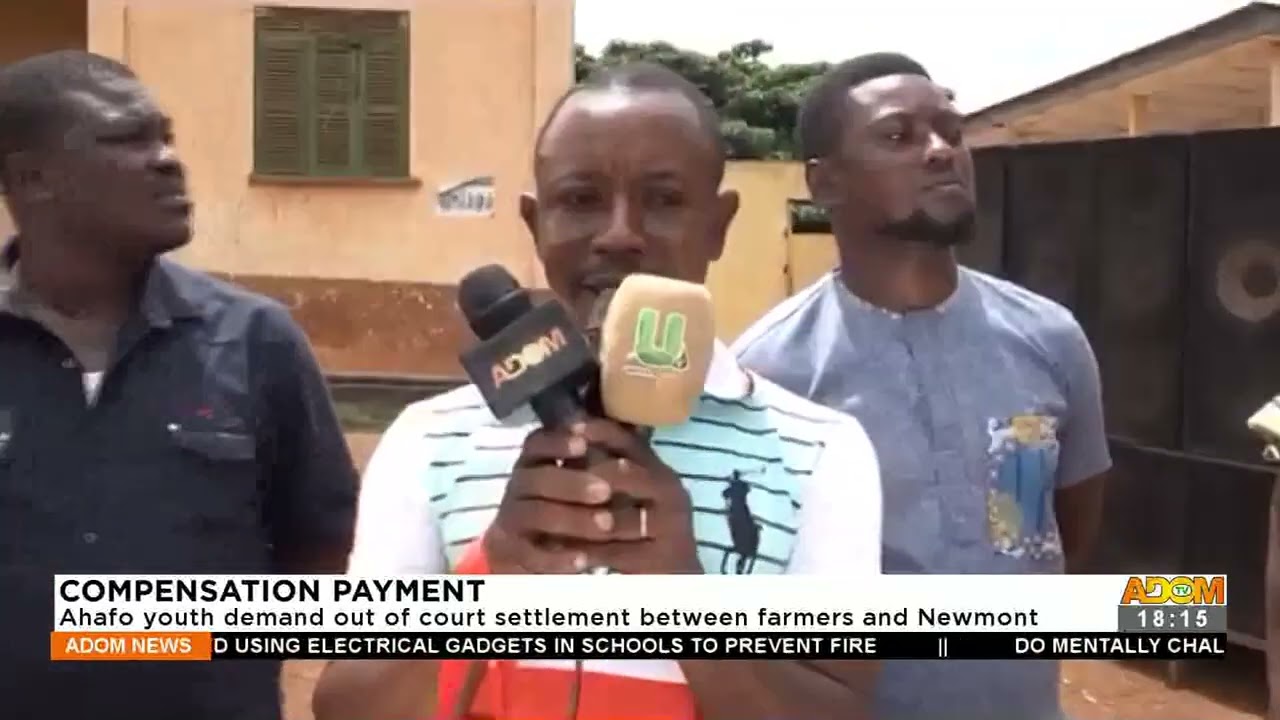 Compensation: Ahafo youth demand out of court settlement between farmers and Newmont (7-6-22)