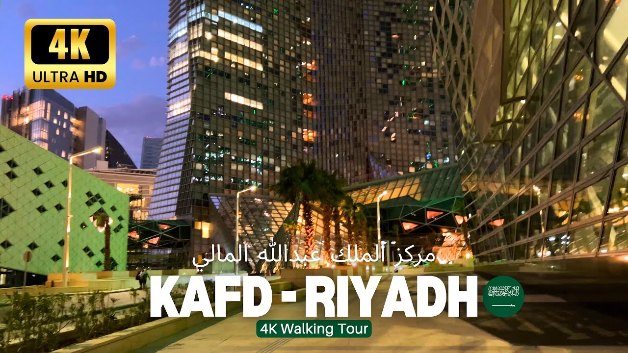 KAFD RIYADH Walking Tour 4K VIDEO 🇸🇦 King Abdullah Financial District in Riyadh, Saudi Arabia