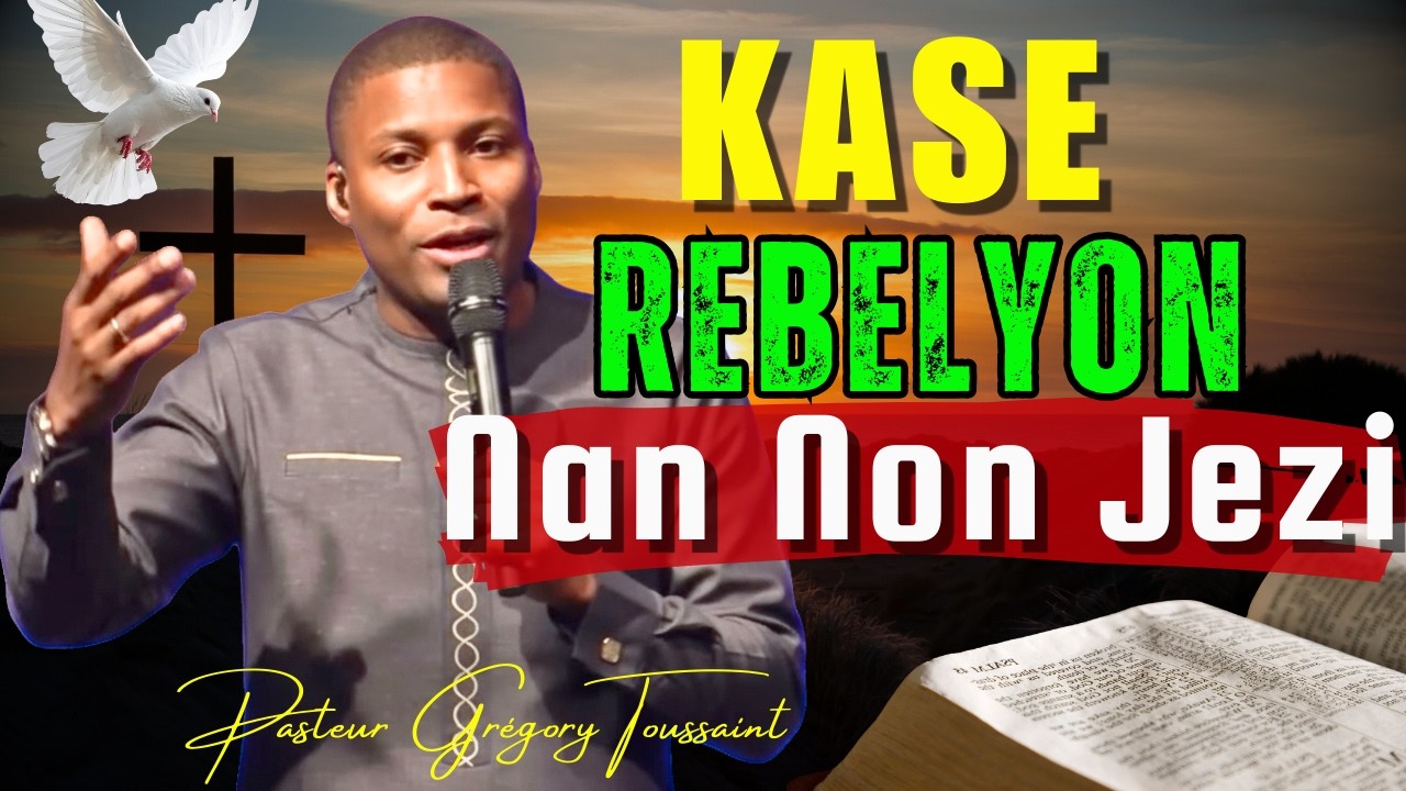 Kase Rebelyon Nan Non Jezi | Antre Nan Lòd Wayòm nan Kounye a | Pasteur Grégory Toussaint Adorasyon
