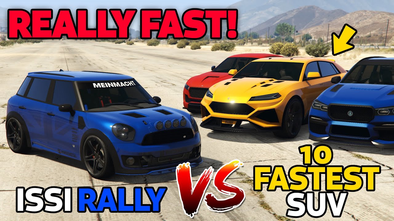 GTA 5 ONLINE - ISSI RALLY VS 10 FASTEST SUV (WHICH IS FASTEST?)