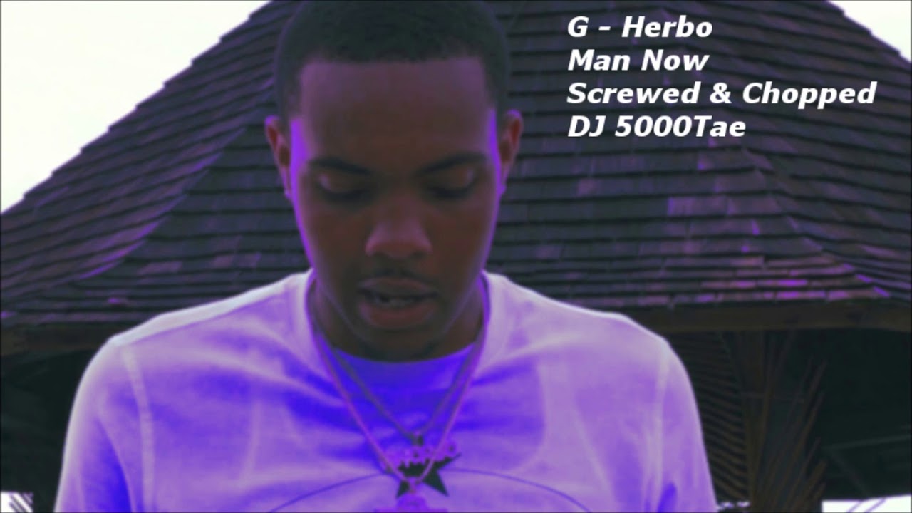 G Herbo - Man Now Screwed and Chopped ( SoloTae )