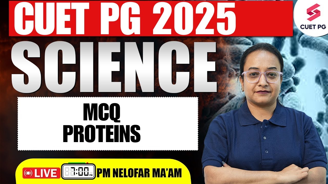 CUET PG 2025 | Science MCQ on Proteins | Most Expected Questions for CUET PG | Nelofar Ma'am