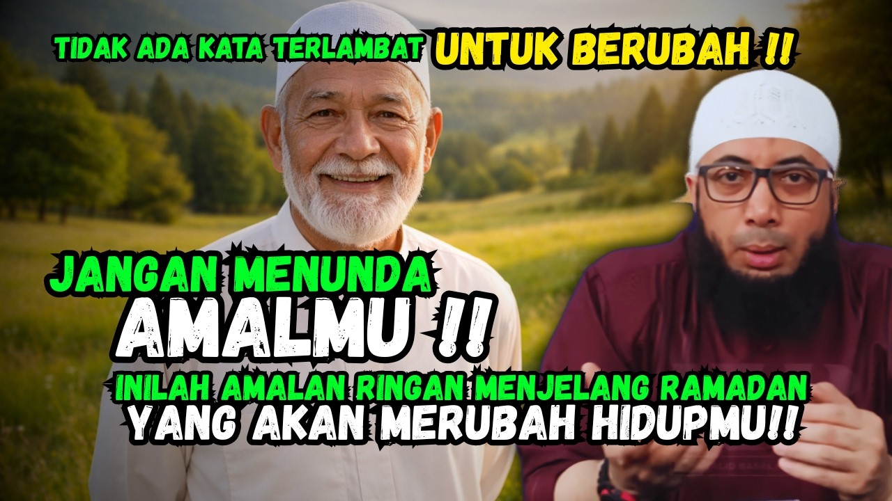 JANGAN MENUNDA‼️INILAH AMALAN YANG AKAN MERUBAH HIDUPMU !! - USTADZ KHALID BASALAMAH