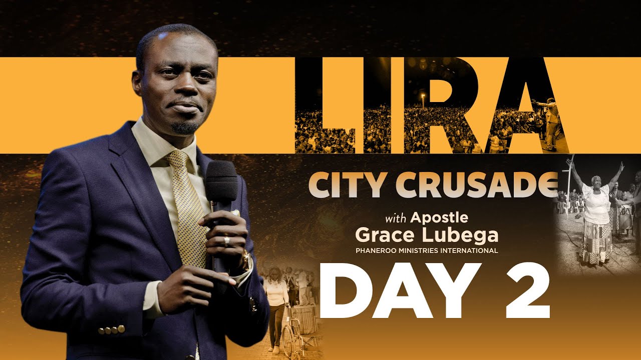The Phaneroo Lira City Crusade | Apostle Grace Lubega — Day 2