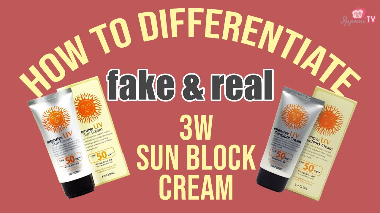 Real vs Fake 3w Sunblock Cream