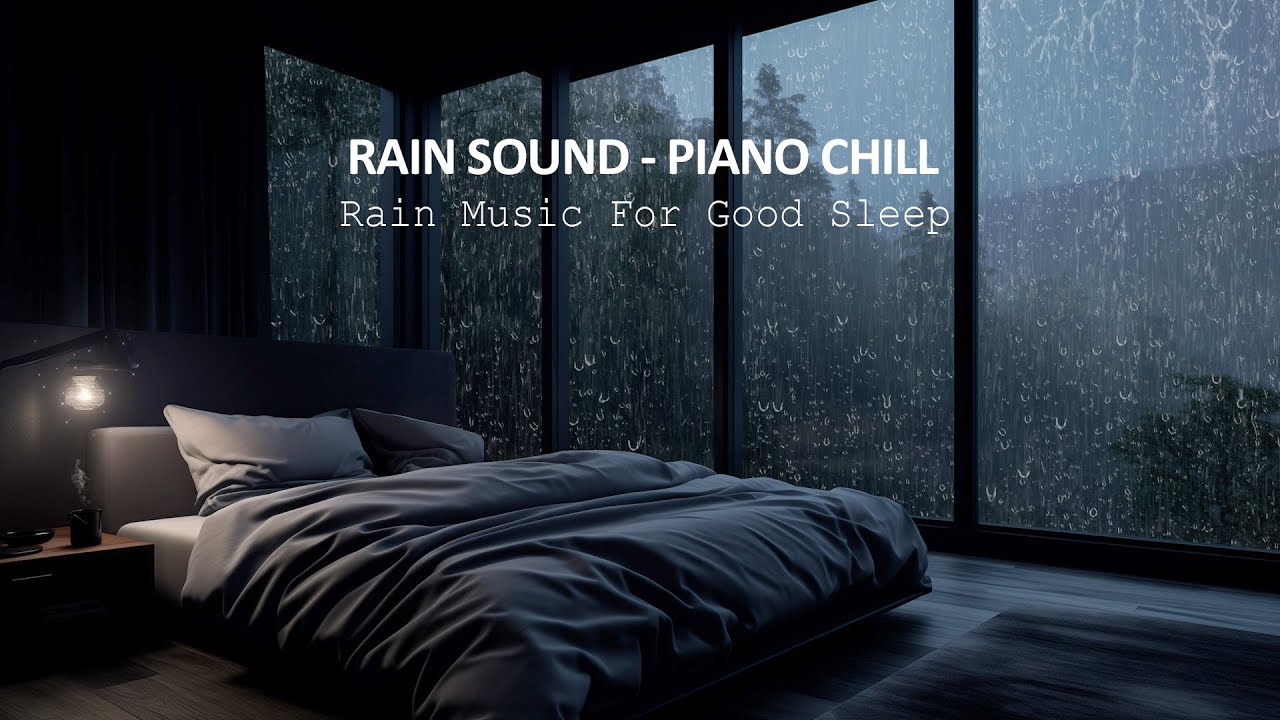 Peaceful Night Rain & Piano – Relaxing Melodies to Unwind, Clear the Mind and Sleep Soundly