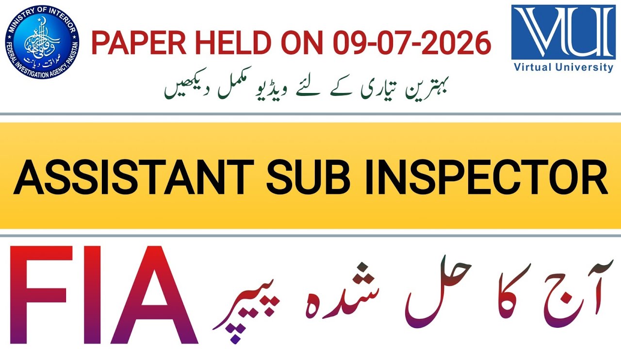 FIA Today's Solved Paper || Paper Held on 09-07-2026 || Today Assistant Sub Inspector Solved Paper 