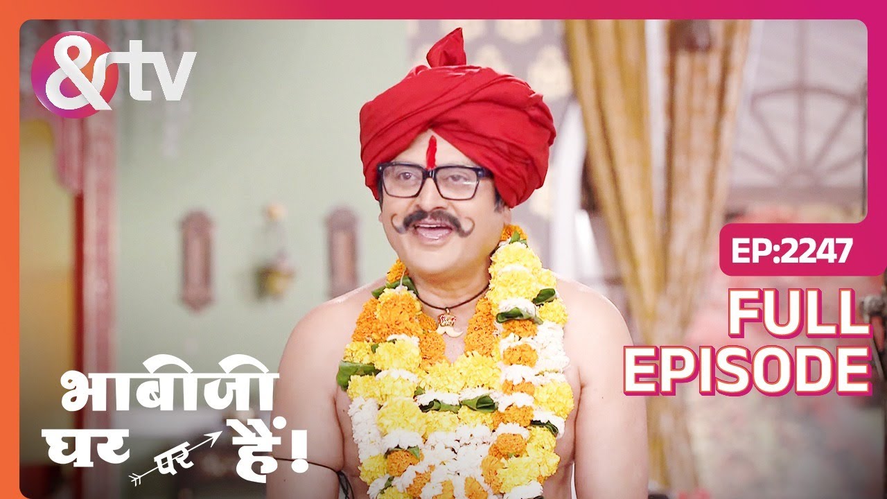 Pahelwan जी आपको केसा लग रा है? | Bhabi Ji Ghar Par Hai Full Ep |2247 |@And TV