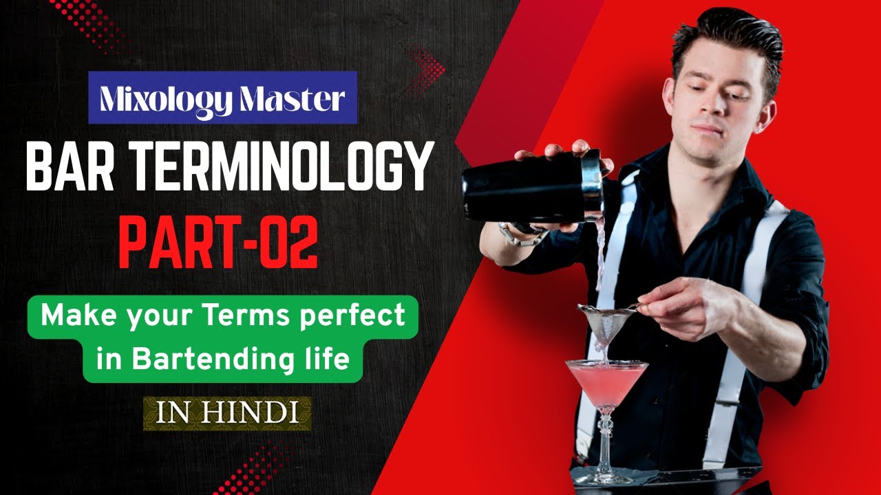 Bar Terminology Part - 02 || Bartending Terms || In Hindi || Mixology Master