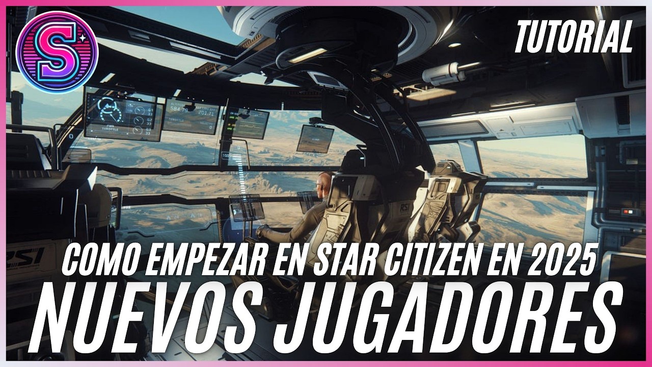 Cómo INICIARSE en STAR CITIZEN 🚀4.0.2 🚀  de como EMPEZAR en 2025 desde CERO🚀