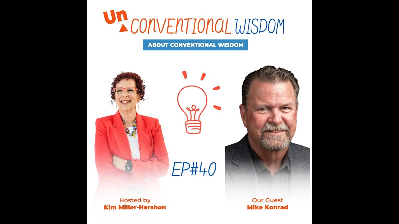 Unconventional Wisdom About Conventional Wisdom Podcast Episode Fourty with  Mike Konrad