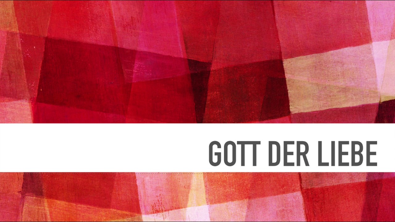 Gott der Liebe - God's Love