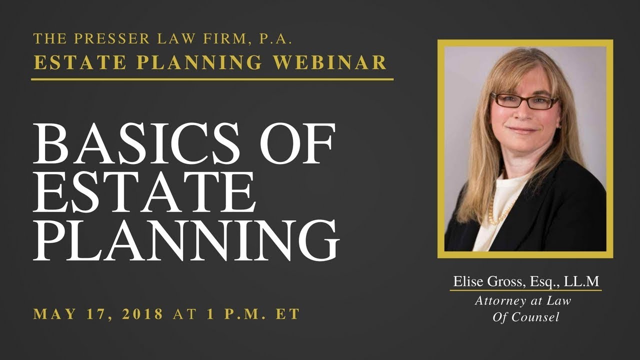 Basics of Estate Planning with Elise Gross, Esq., LL.M