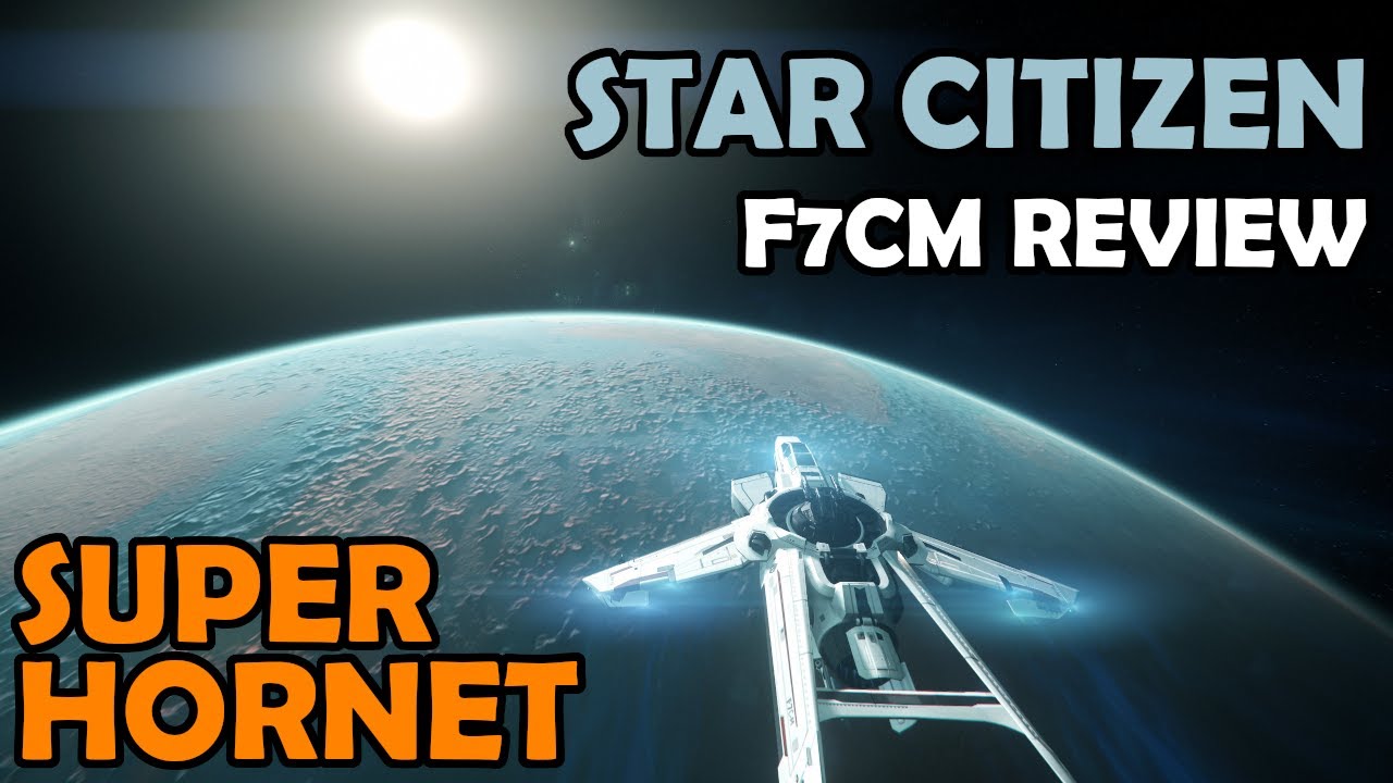 (доступен обновлённый обзор) Обзор Super Hornet | Anvil F7CM | Игровой процесс Star Citizen 3.10