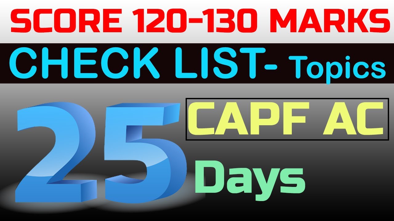 CAPF AC LAST 25 DAYS STUDY PLAN / PREPARATION STRATEGY