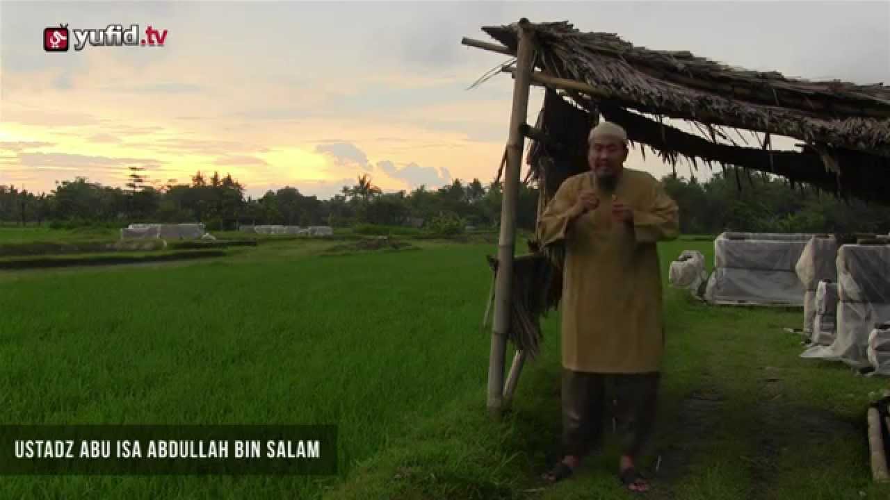 Video Motivasi Islam - Ustadz Abu Isa - Sudahkah Anda Bertauhid?