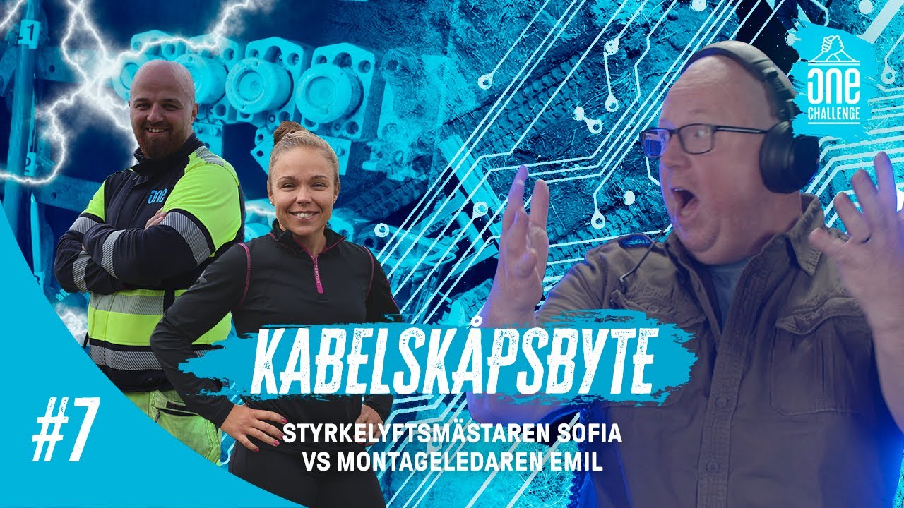ONE Nordic Challenge Avsnitt 7 - Kabelskåpsbyte med Sofia Loft, världsmästare i styrkelyft vs ONE