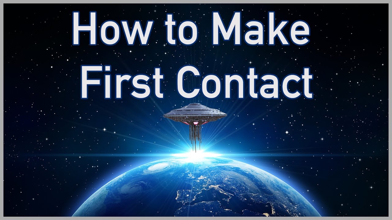 How to Make First Contact