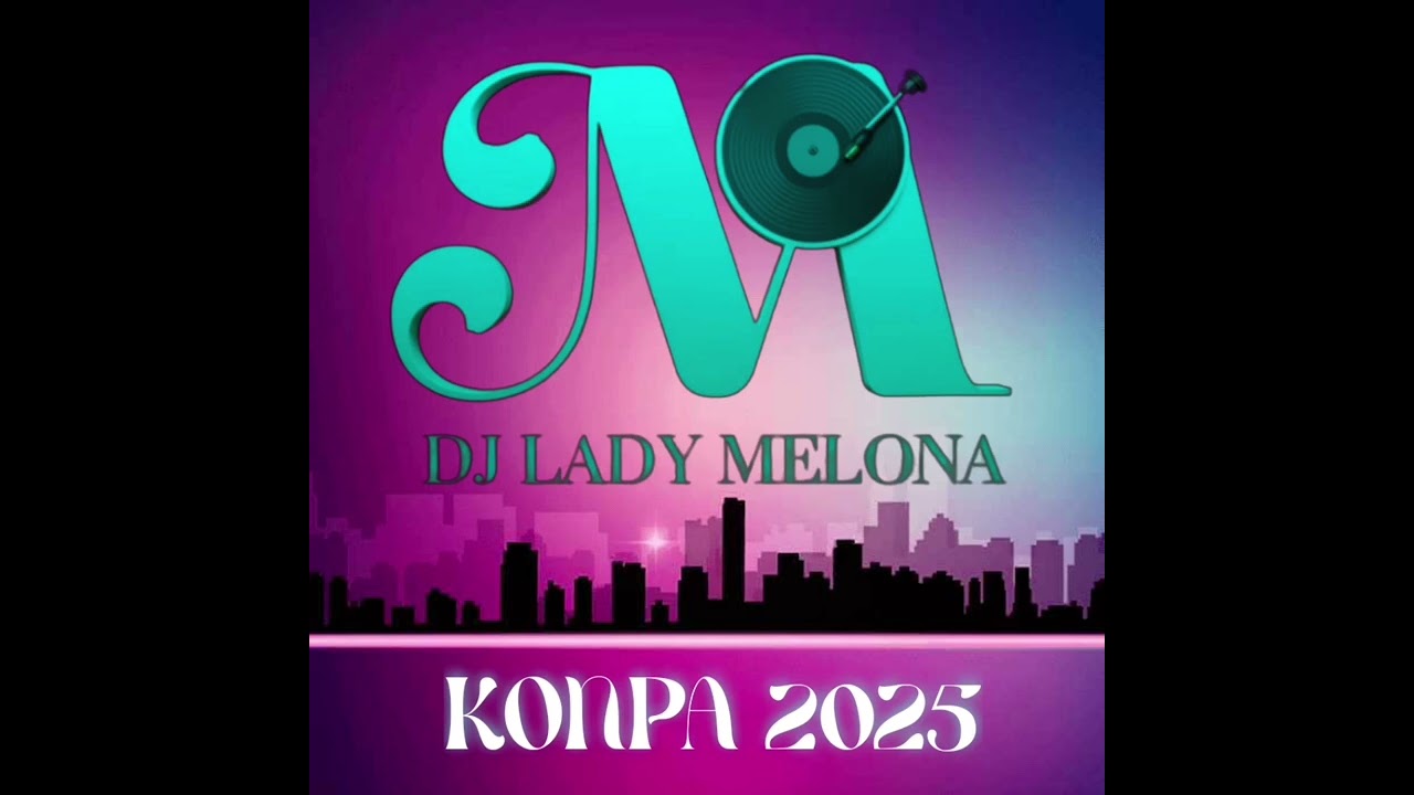 Djlady Melona - Konpa 2025
