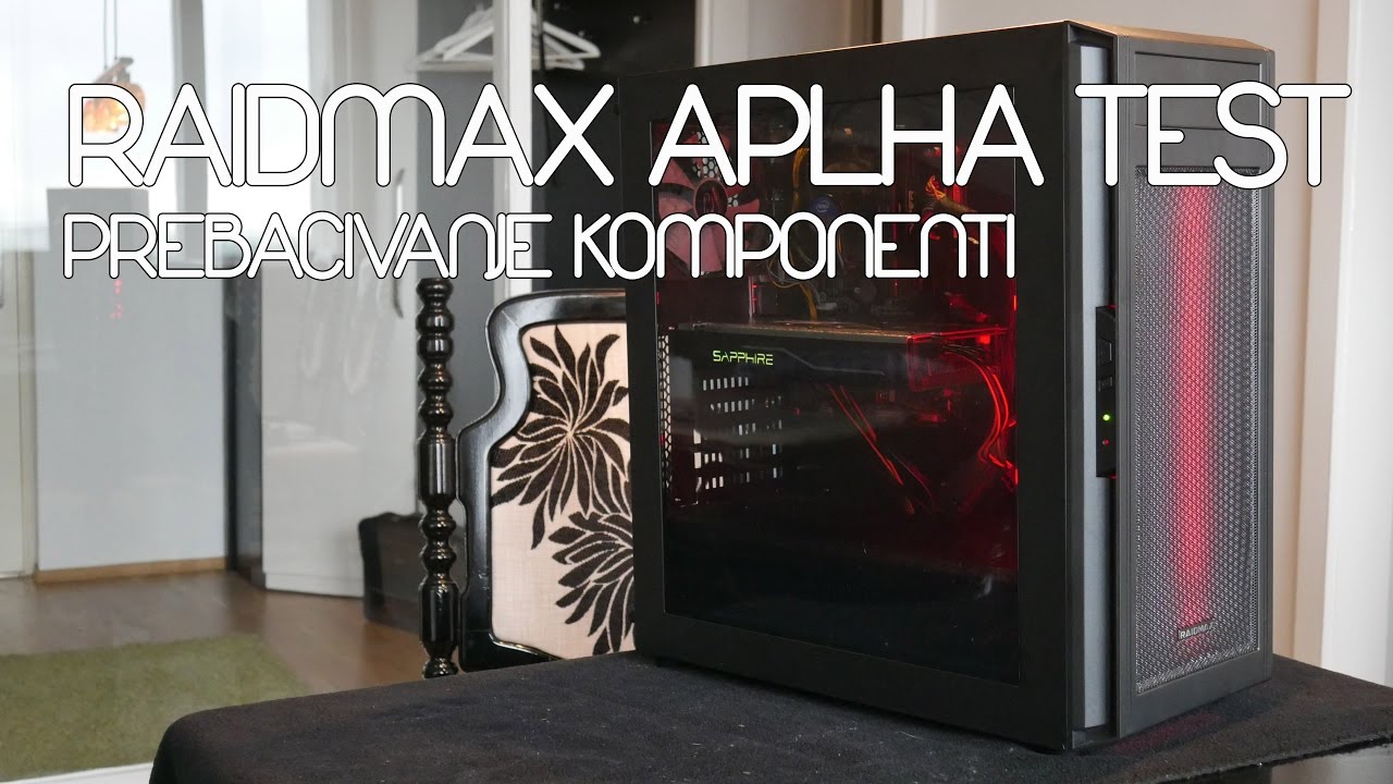 Raidmax Alpha Test | Prebacivanje Komponenti