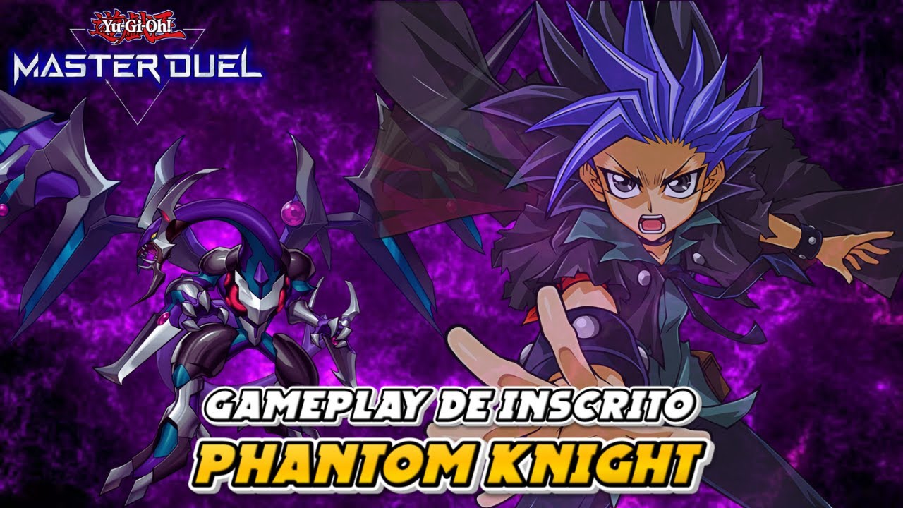 PHANTOM KNIGHT - GAMEPLAY DE INSCRITO - MASTER DUEL #yugioh #masterduel