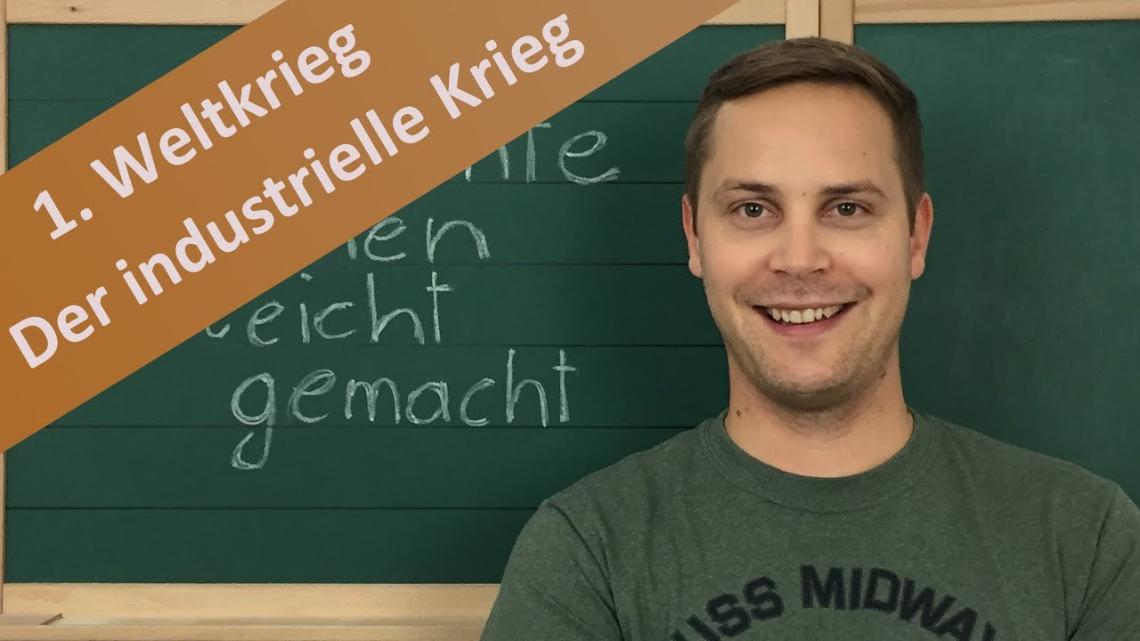 1. Weltkrieg – Krieg im Industriezeitalter, Taktik, Materialschlacht, Grabenkrieg & neue Waffen