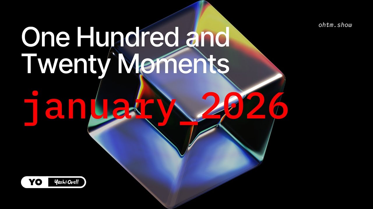 120 Moments / January 2026 - @YoshiOrell