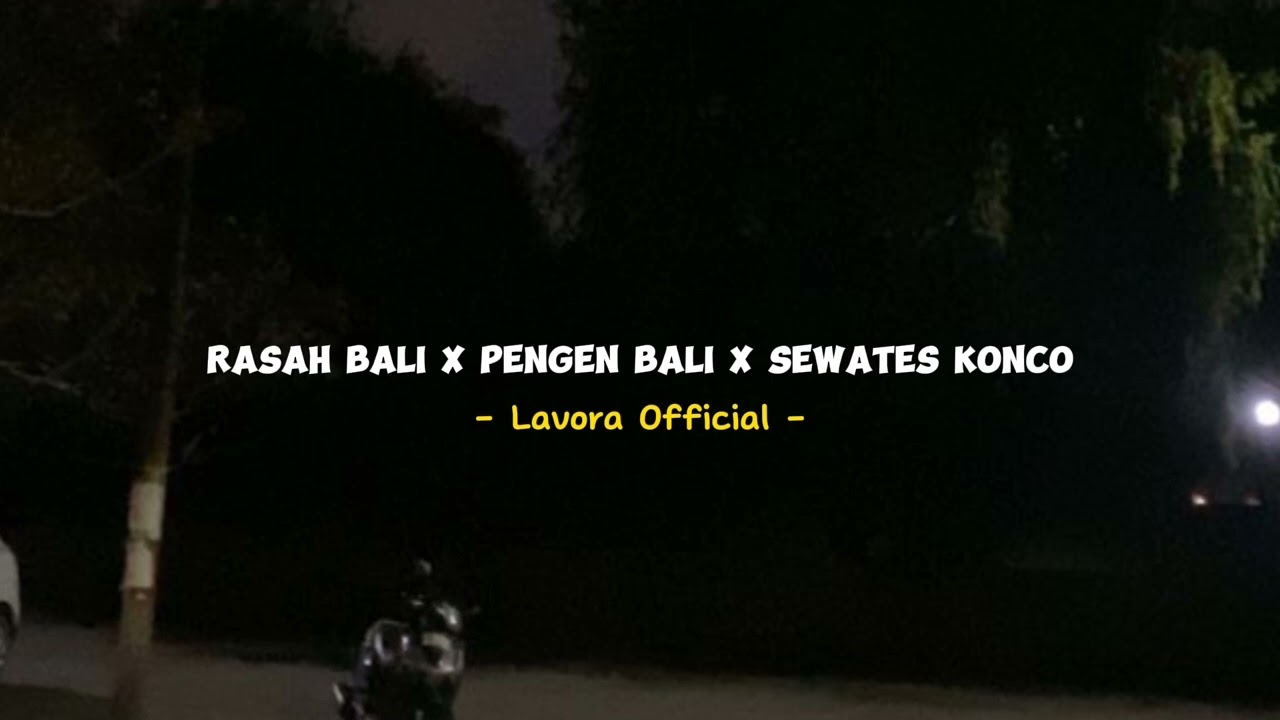 lagu Jawa Rasah Bali x Pengen Bali x Sewates Konco - Lavora Official  ( speed up + reverb )