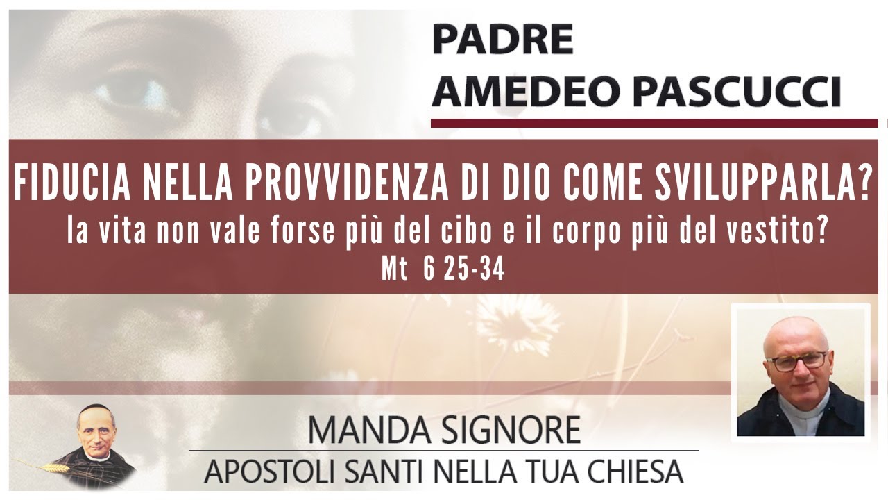 Fiducia nella provvidenza di Dio - come svilupparla?  MEDITAZIONE 14 MAGGIO 2020