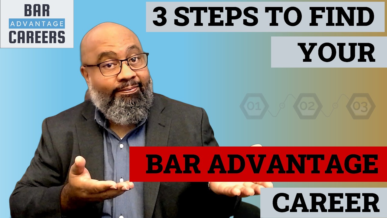 3 Steps to Find Your Bar Advantage Career