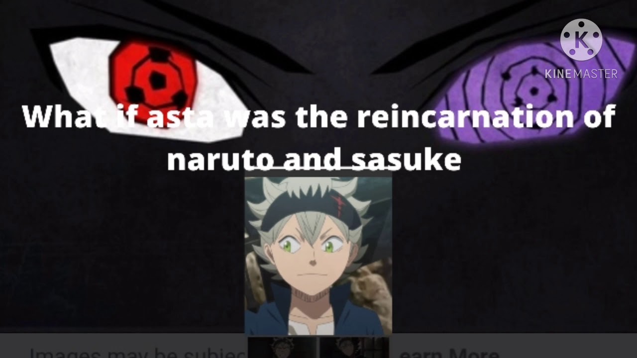what if asta was the reincarnation of naruto and sasuke
