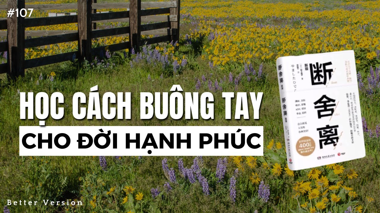 Học c&aacute;ch bu&ocirc;ng tay cho đời hạnh ph&uacute;c | S&aacute;ch Danshari