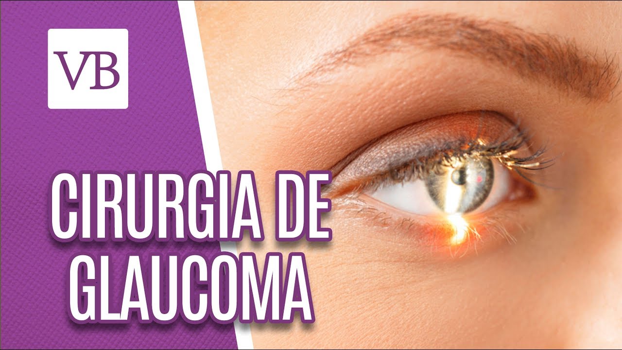 Cirurgia de Glaucoma - Você Bonita (19/06/18)