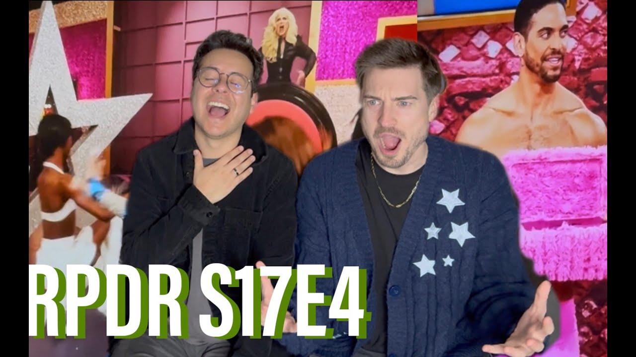 Rupaul's Drag Race Season 17 Episode 4 Reaction