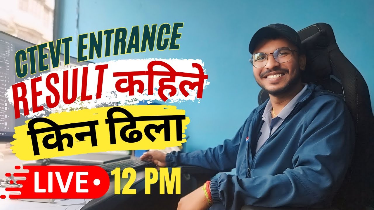 CTEVT ENTRANCE RESULT कहिले र किन ढिला I CTEVT Entrance Result kahile aauxa ? II Entrance Details