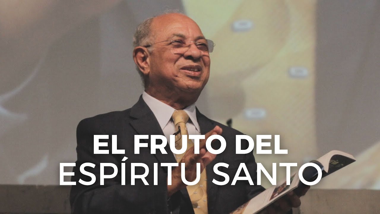 El fruto del Espíritu Santo - Pr. José Satirio Dos Santos