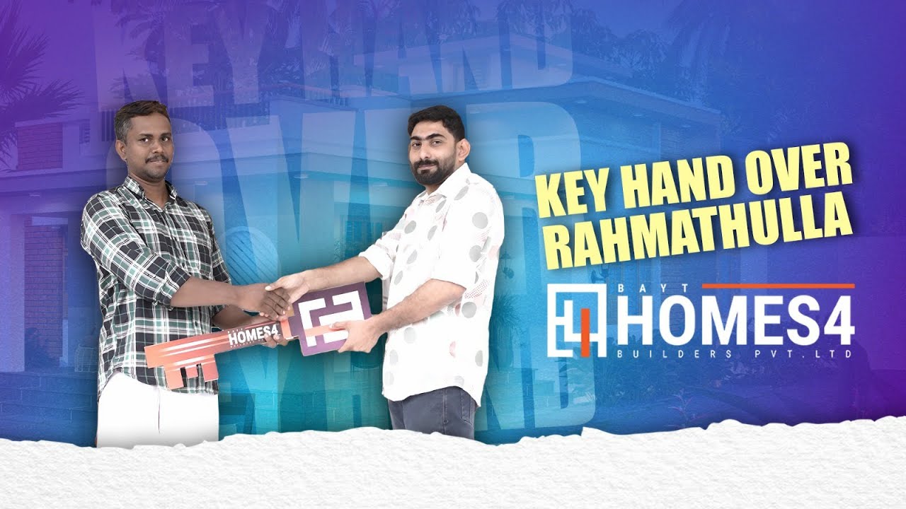 സ്വപ്ന ഭവനം പൂർത്തിയാക്കാൻ  ഇനി നിങ്ങളോടൊപ്പം HOMES4 BUILDERS                     key handover