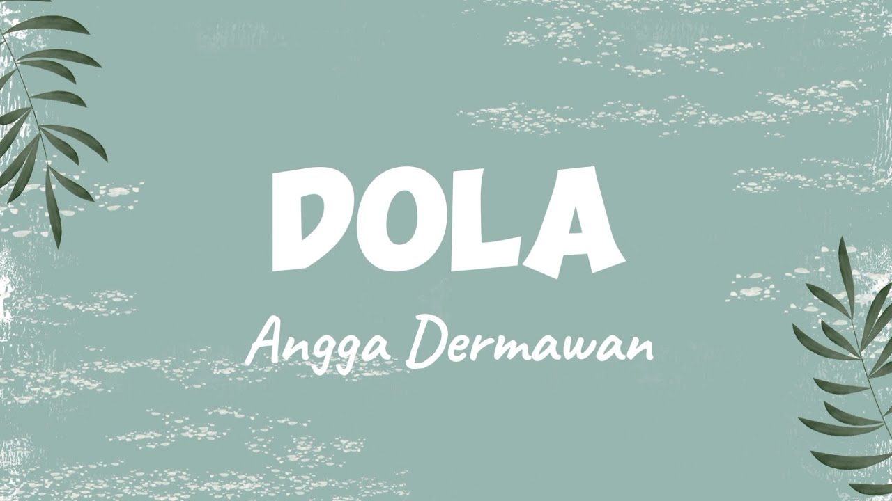 Dola Dola kita salah Dola viral tiktok || DOLA - Angga Dermawan ( Lirik ) Lagu Timur Terbaru