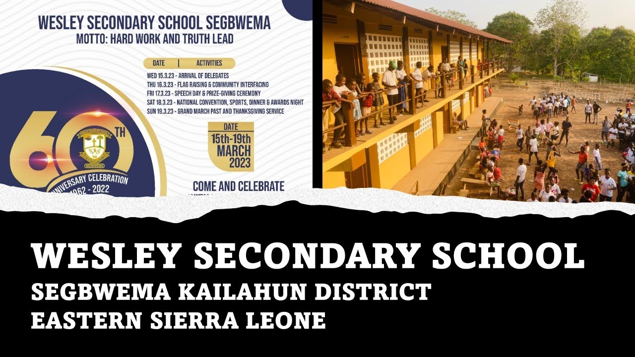 WESLEY SECONDARY SCHOOL - SEGBWEMA  II 60TH ANNIVERSARY HD