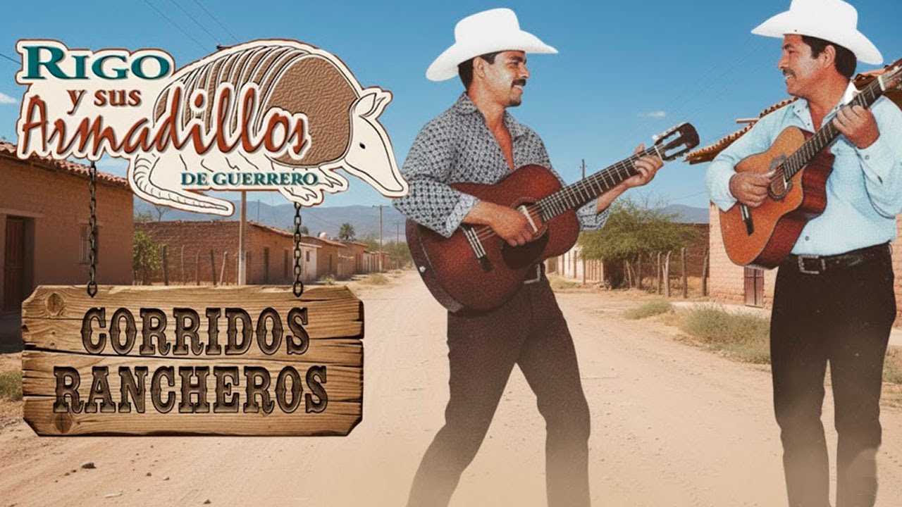🔥 Rigo y Sus Armadillos – Los Mejores Éxitos Rancheros con Guitarras Mix