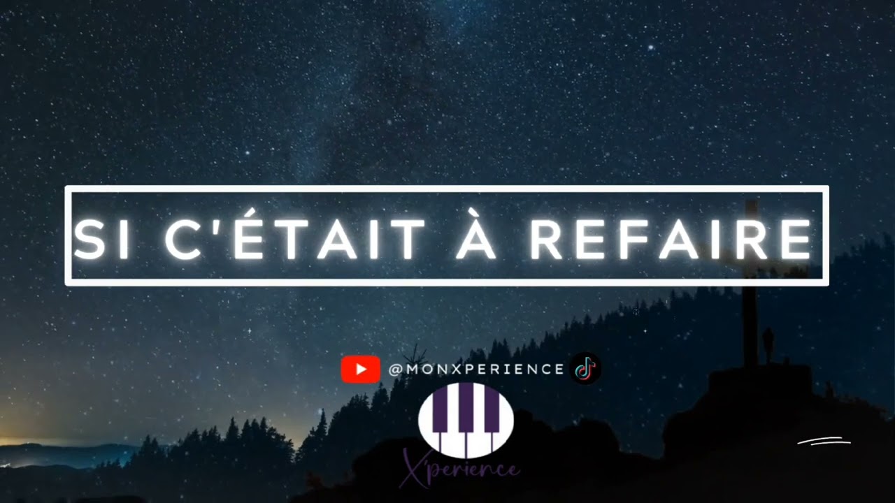 SI C'ÉTAIT À REFAIRE INSTRUMENTAL | INTIMITÉ PRIÈRE