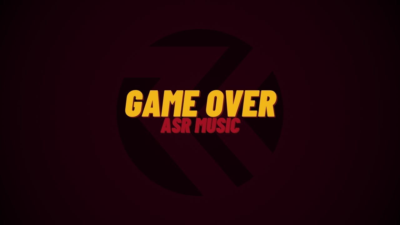ASR music | Game Over