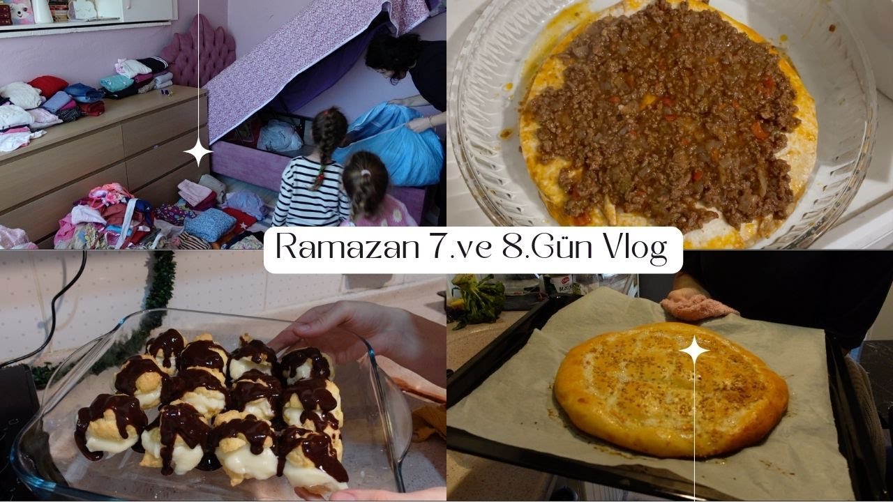 Ramazan 7.ve 8.Gün🌿Kızların Bazasını Boşalttım🍒Yeni Hurçlarla Düzenledim🎊Ramazan Pidesi🥖Ekler Pasta🩷
