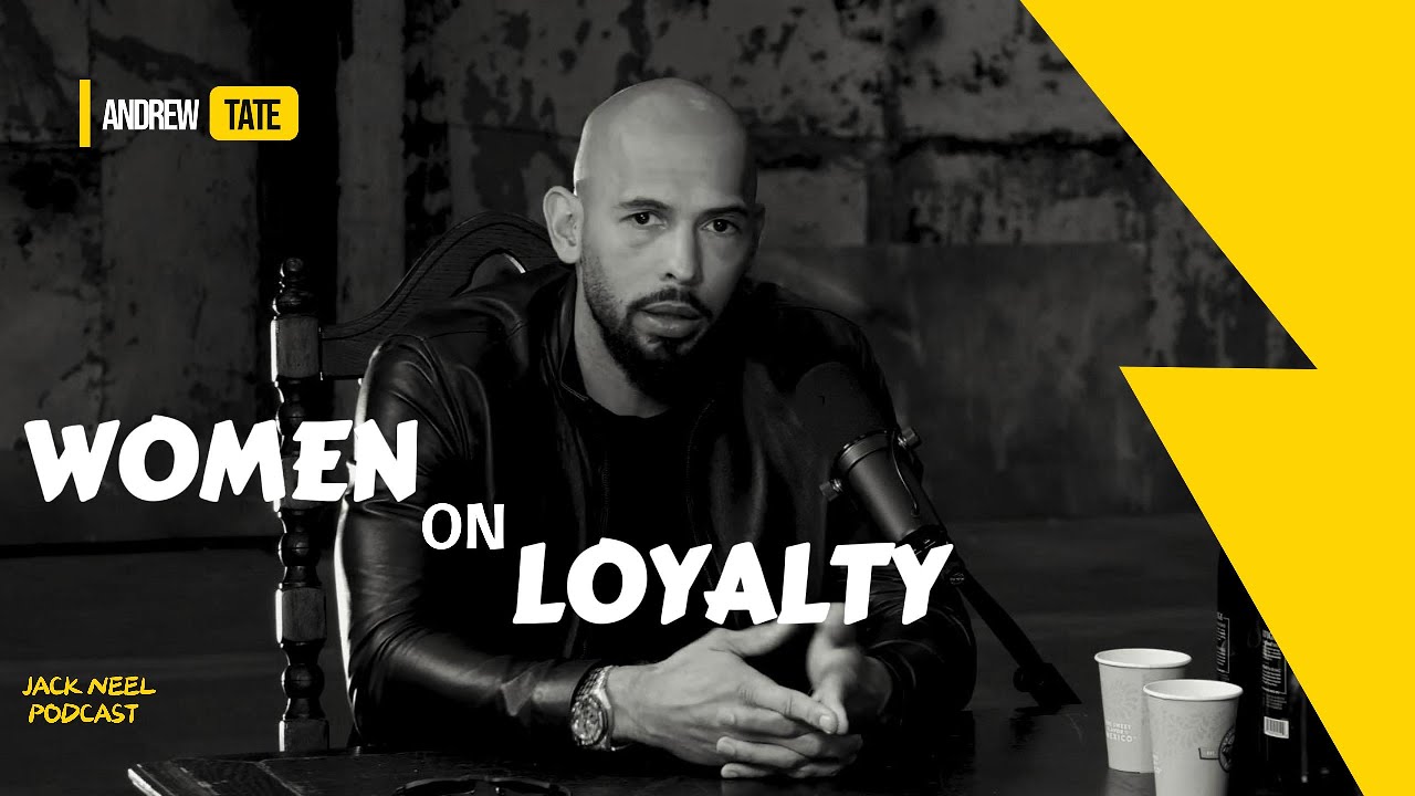 WOMEN ON LOYALTY | Andrew Tate on Jack Neel Podcast🔥🎙️