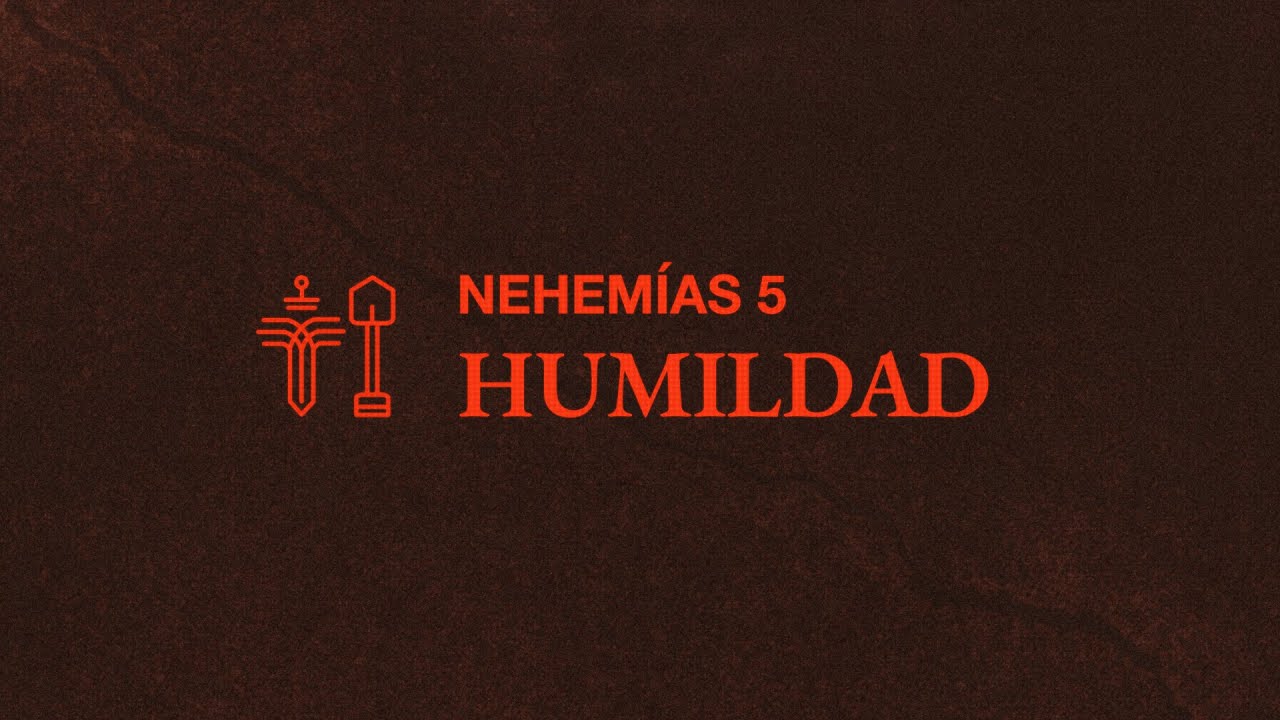Humildad - Nehemías 5