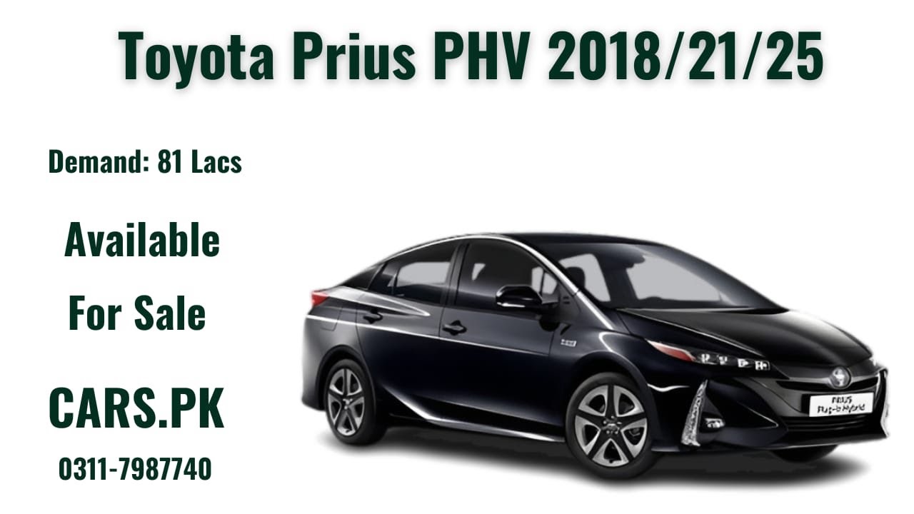 Toyota Prius PHV 2018/21/25 Model Available For Sale At Cars.Pk 