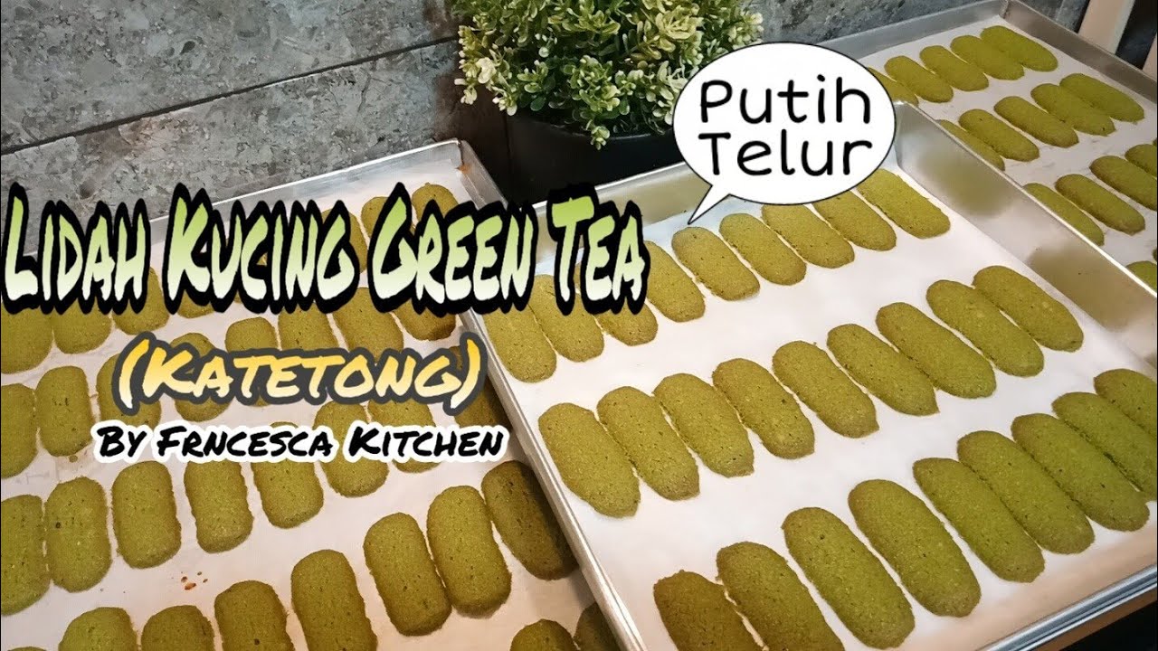 RESEP KUE LIDAH KUCING GREEN TEA TANPA CETAKAN | SUPER RENYAH!!! (Katetong)