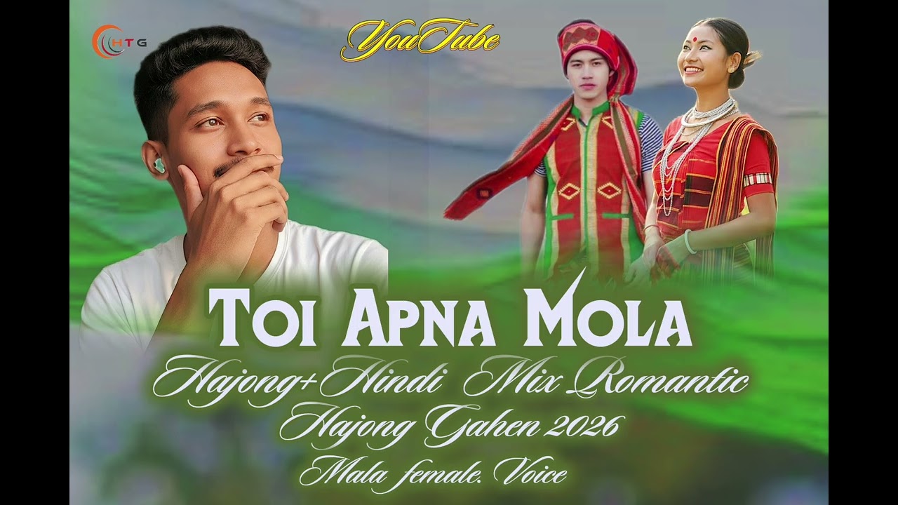 Toi Apna Mola || New Hajong Gahen || Mala Female voice ||  Hajong Song 2026 