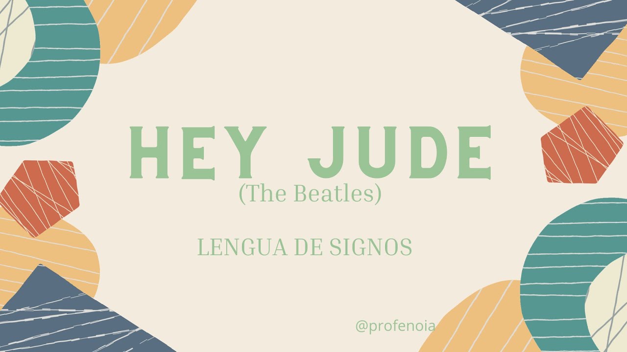Hey Jude - The Beatles (lengua de signos)// profenoia